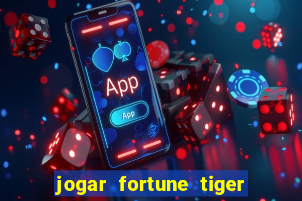 jogar fortune tiger 2 demo